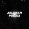 Ablaikan - Pollux
