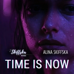 Alina Skiffska & Skiffska Music - Time Is Now