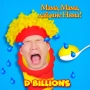 D Billions - Мама, мама дай мне няма
