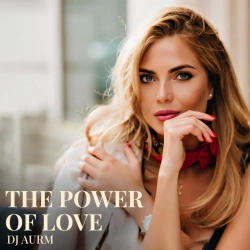 DJ AURM - The Power Of Love
