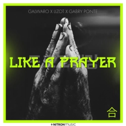 Galwaro & LIZOT & Gabry Ponte & Charla K - Like A Prayer (feat Charla K)