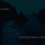 ghostlycheeks - Let Go