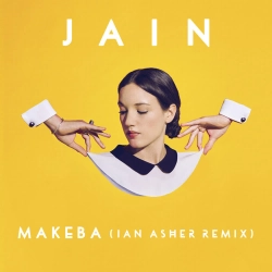 Jain & Ian Asher - Makeba - Ian Asher Remix