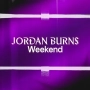 Jordan Burns - Weekend - Slowed Mix
