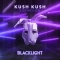 Kush Kush & Sickmellow & Kazhi - Blacklight
