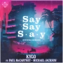 Kygo & Paul McCartney & Michael Jackson - Say Say Say (feat. Paul McCartney & Michael Jackson)