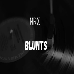 MRX - Blunts