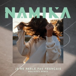 Namika & Beatgees - Je ne parle pas français - Beatgees Remix