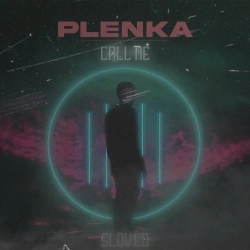 plenka - Call Me - Slowed