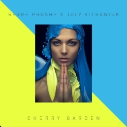 Serge Proshe & July Vitraniuk & Minörs - Cherry Garden - Minörs Remix