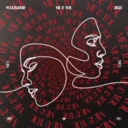 Watzgood - Me & U