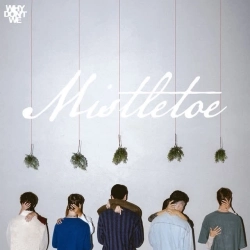 Why Don't We - Mistletoe