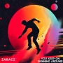 ZARACZ - YOU KEEP ON RUNNING AROUND
